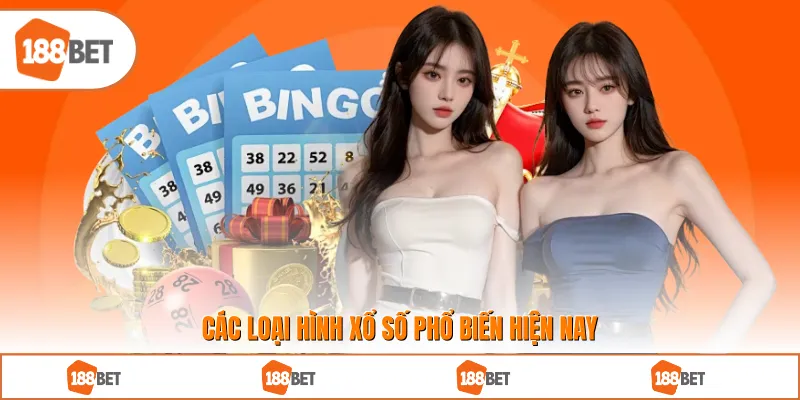 Các loại hình xổ số phổ biến hiện nay