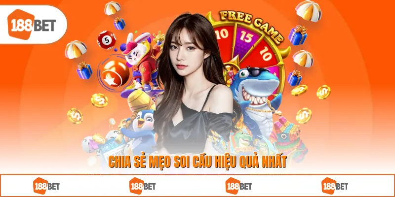 Chia sẻ mẹo soi cầu hiệu quả nhất