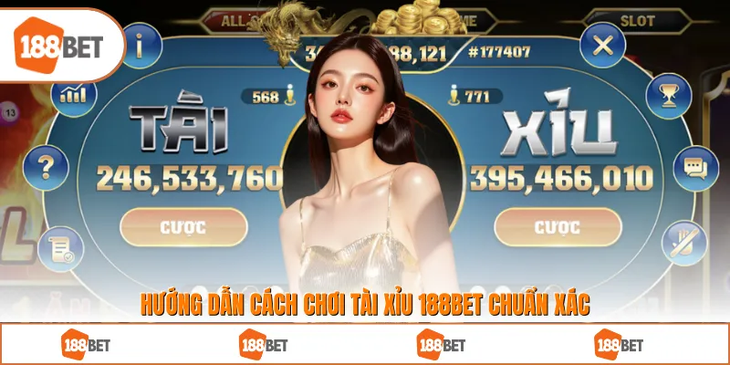 Hướng dẫn cách chơi tài xỉu 188BET chuẩn xác