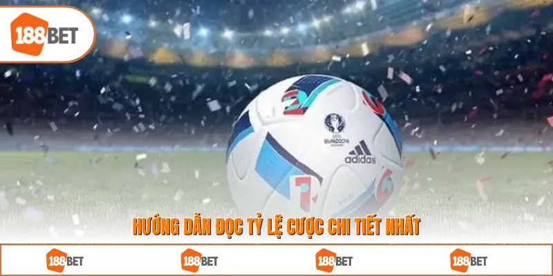 Hướng dẫn đọc tỷ lệ cược chi tiết nhất