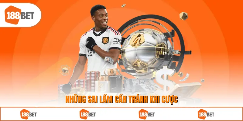 Những sai lầm cần tránh khi cược