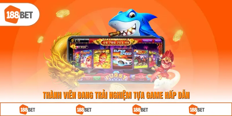 Thành viên đang trải nghiệm tựa game hấp dẫn